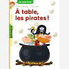 A Table, Les Pirates !