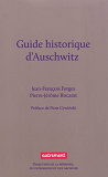 Guide Historique D'Auschwitz - Et Des Traces Juives De Cracovie