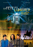 Bd La Fete Des Lumieres  - Une Histoire Lyonnaise