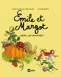 Emile Et Margot, Tome 04 - Merci, Les Monstres !