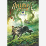 Animal Tatoo Saison 1, Tome 02 - Traques