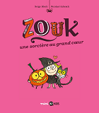 Zouk, Tome 01 - Une Sorciere Au Grand Coeur