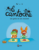 La Cantoche, Tome 02 - Les Gouts Et Les Couleurs