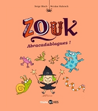 Zouk, Tome 15 - Abracadablagues !