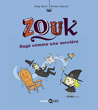 Zouk, Tome 09 - Sage Comme Une Sorciere