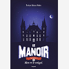 Le Manoir Saison 1, Tome 06 - Alec Et Le Strigoi