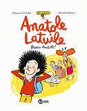 Anatole Latuile Roman, Tome 01 - Bravo Anatole !