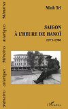 Saigon A L'Heure De Hanoi 1975-1980