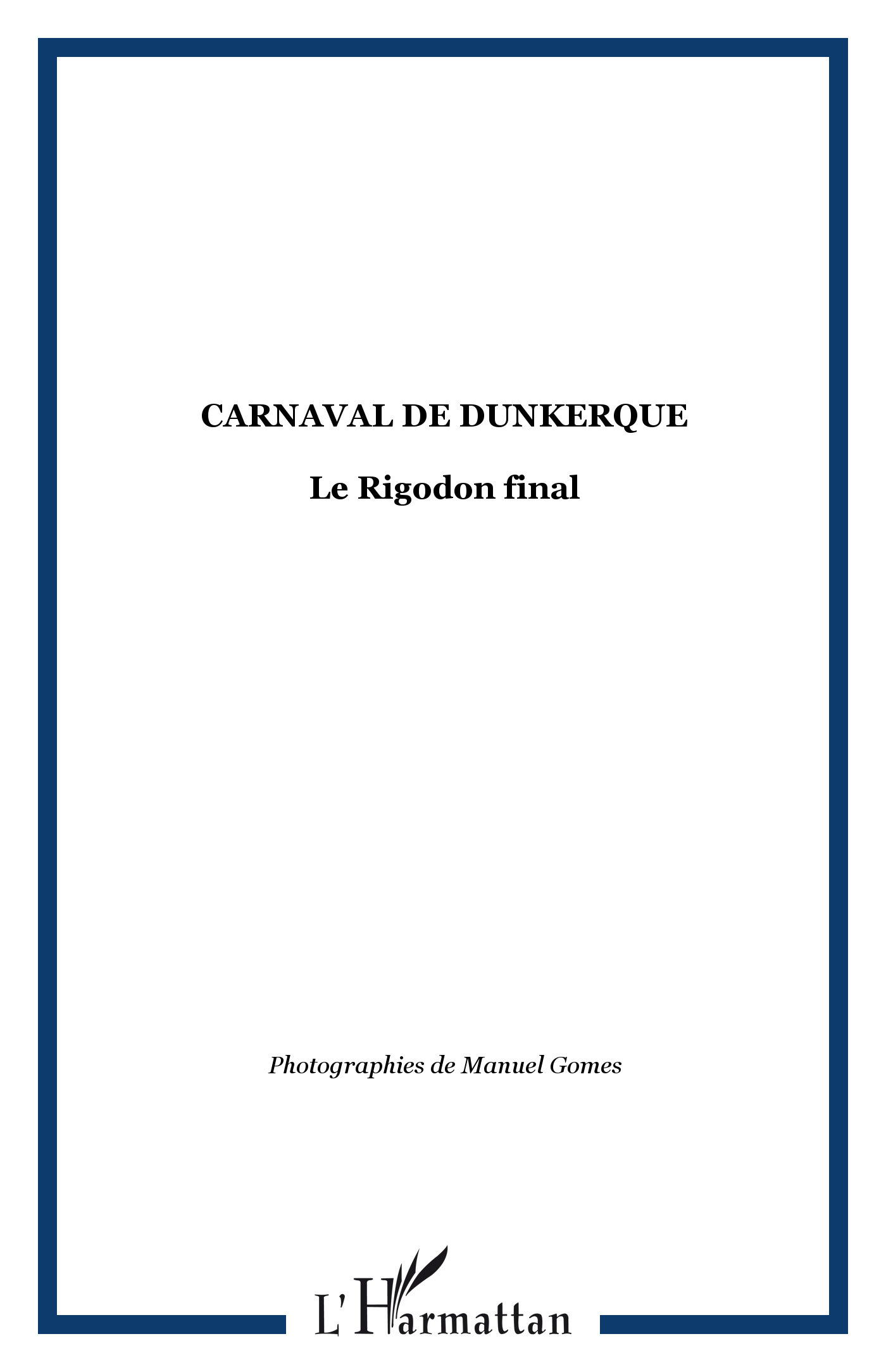 Carnaval De Dunkerque - Le Rigodon Final