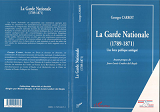 La Garde Nationale (1789-1871) - Une Force Publique Ambigue