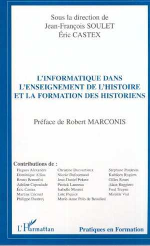 L'Informatique Dans L'Enseignement De L'Histoire Et La Formation Des Historiens