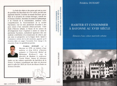 Habiter Et Consommer A Bayonne Au Xviiie Siecle - Elements D'Une Culture Materielle Urbaine