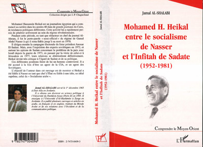 Mohamed H.Heikal Entre Le Socialisme De Nasser Et L'Infitah De Sadate (1952-1981)