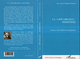 La  Cite Grecque  Positiviste - Anatomie D'Un Modele Historiographique