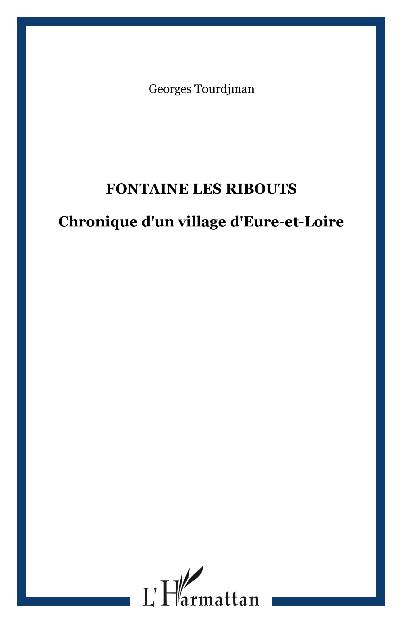 Fontaine Les Ribouts - Chronique D'Un Village D'Eure-Et-Loire