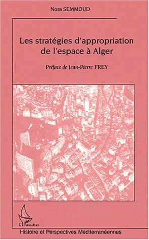 Les Strategies D'Appropriation De L'Espace A Alger