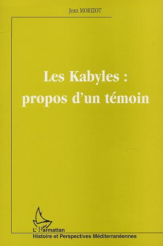 Les Kabyles : Propos D'Un Temoin