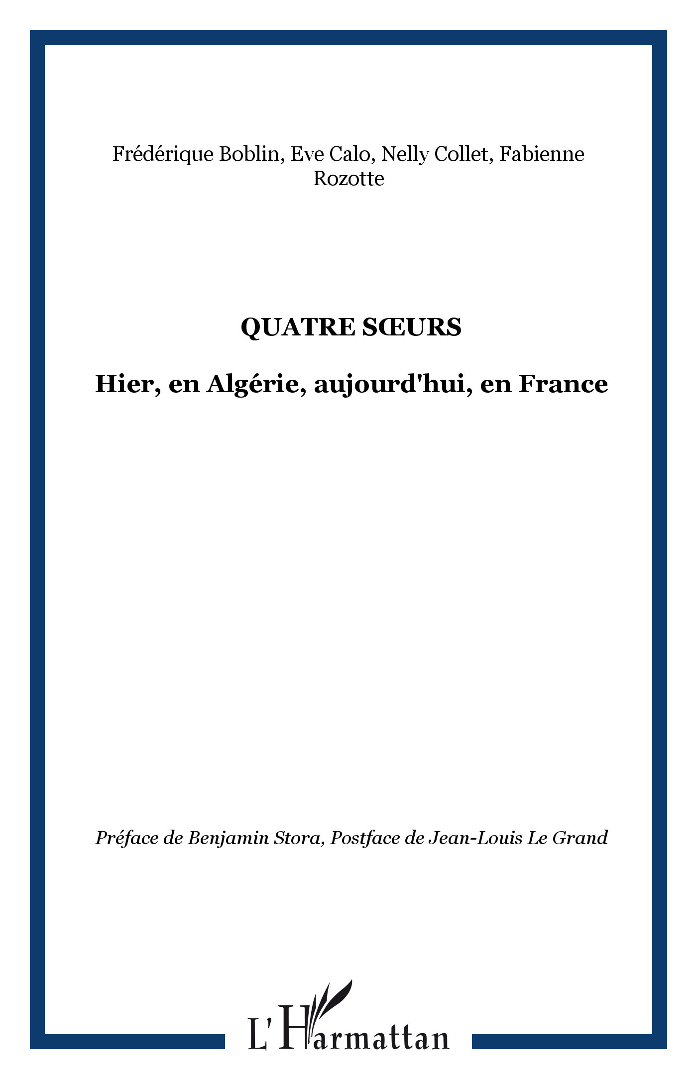 Quatre S Urs - Hier, En Algerie, Aujourd'Hui, En France