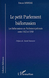 Le Petit Parlement Bielorussien - Les Bielorussiens Au Parlement Polonais Entre 1922 Et 1930