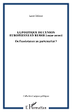 La Politique De L'Union Europeenne En Russie (1990-2000) - De L'Assistance Au Partenariat ?