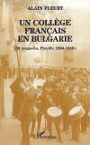 Un College Francais En Bulgarie (St Augustin, Plovdiv, 1884-1948)