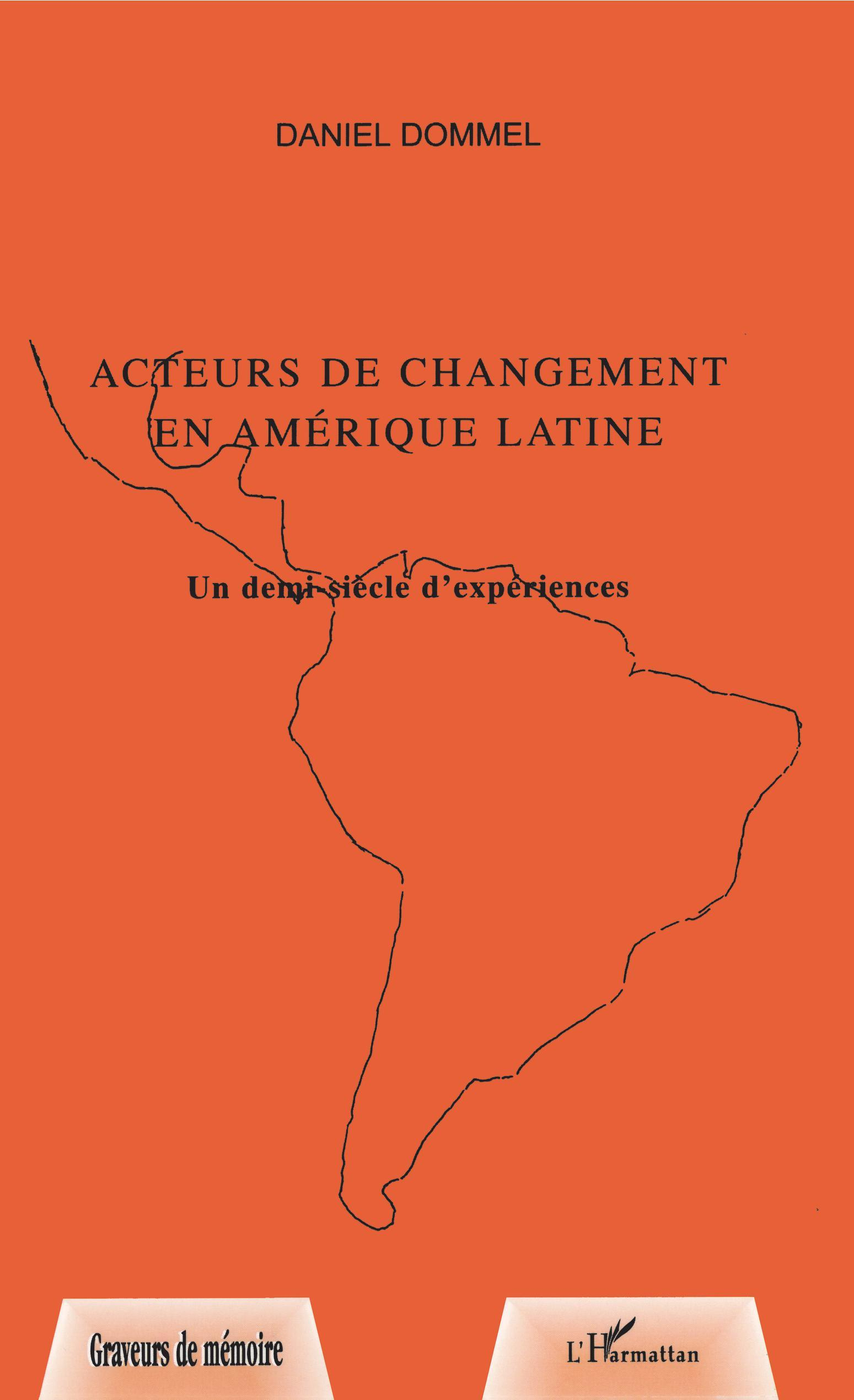 Acteurs De Changement En Amerique Latine - Un Demi-Siecle D'Experiences