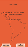 Acteurs De Changement En Amerique Latine - Un Demi-Siecle D'Experiences