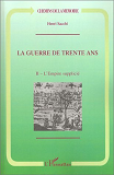 La Guerre De Trente Ans - Tome 2. L'Empire Supplicie