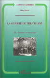 La Guerre De Trente Ans - Tome 3. Cendres Et Renouveau