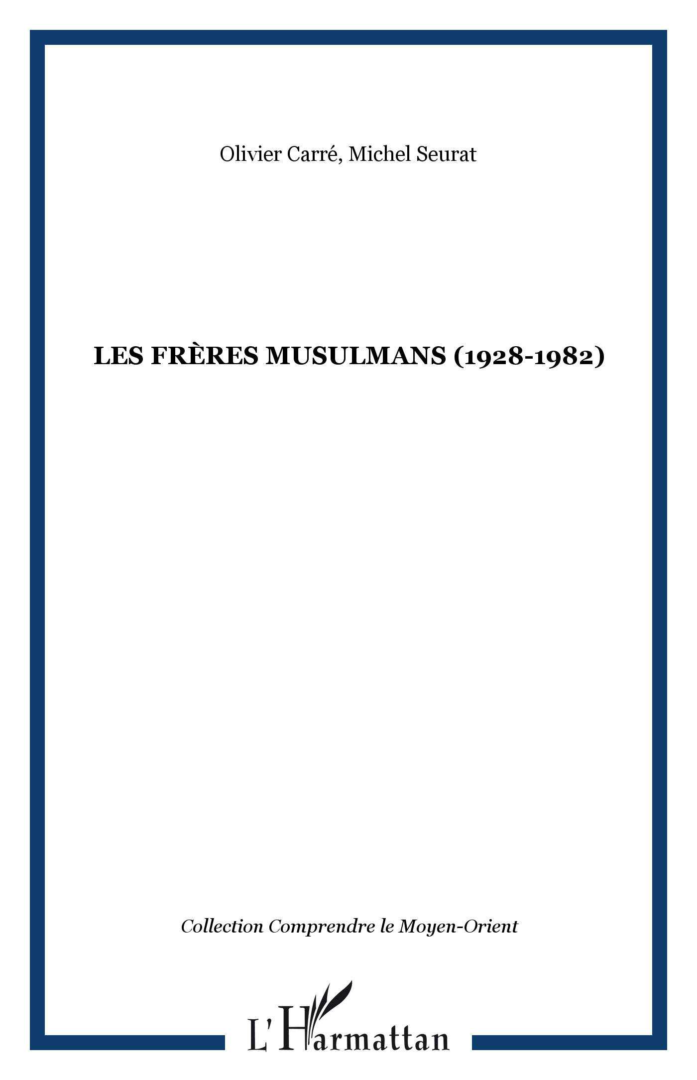 Les Freres Musulmans (1928-1982)