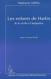 Les Enfants De Harkis, De La Revolte A L'Integration