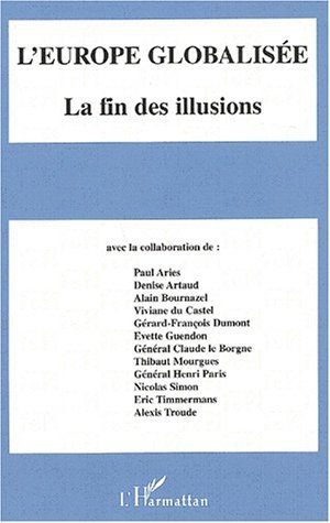 L'Europe Globalisee - La Fin Des Illusions