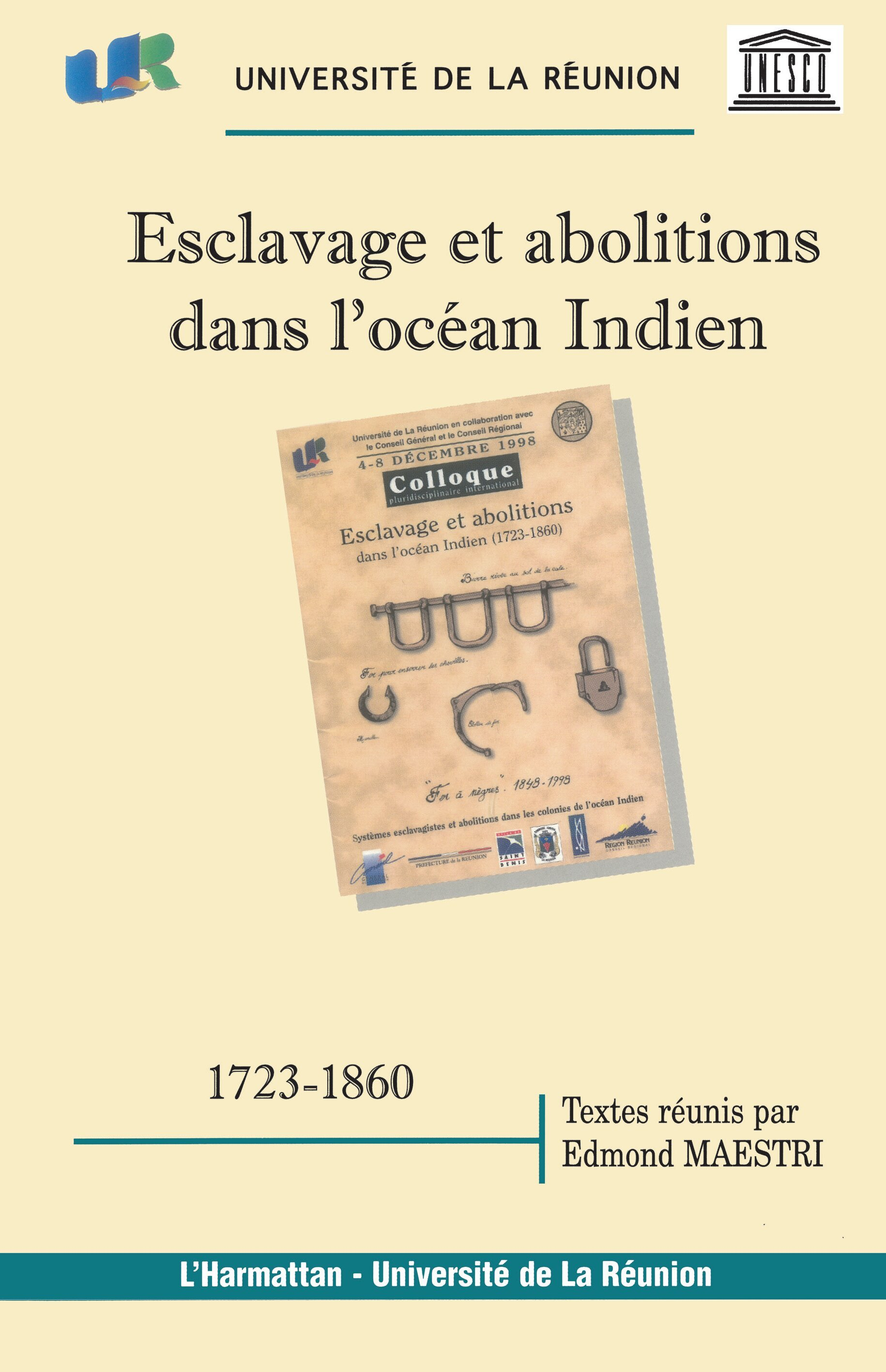 Esclavage Et Abolitions Dans L'Ocean Indien (1723-1860)