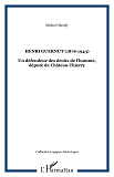 Henri Guernut (1876-1943) - Un Defendeur Des Droits De L Homme, Depute De Chateau-Thierry