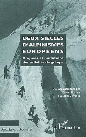 Deux Siecles D'Alpinismes Europeens