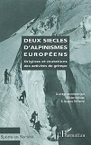 Deux Siecles D'Alpinismes Europeens