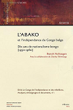 L'Abako Et L'Independance Du Congo Belge - Dix Ans De Nationalisme Kongo ( 1950-1960)