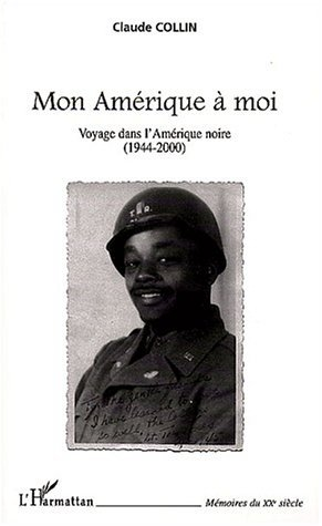 Mon Amerique A Moi - Voyage Dans L Amerique Noire (1944-2000)