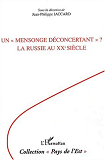 Un "Mensonge Deconcertant" ? - La Russie Au Xxe Siecle