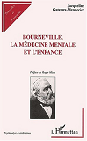 Bourneville - La Medecine Mentale Et L'Enfance