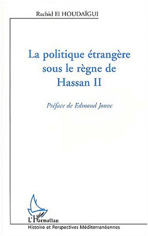 La Politique Etrangere Sous Le Regne De Hassan Ii