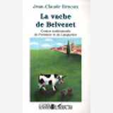 La Vache De Belvezet - Contes Traditionnels De Provence Et Du Languedoc