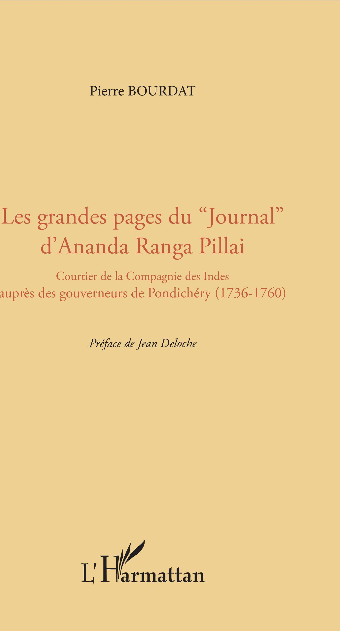 Les Grandes Pages Du "Journal" D'Ananda Ranga Pillai - Courtier De La Compagnie Des Indes Aupres Des