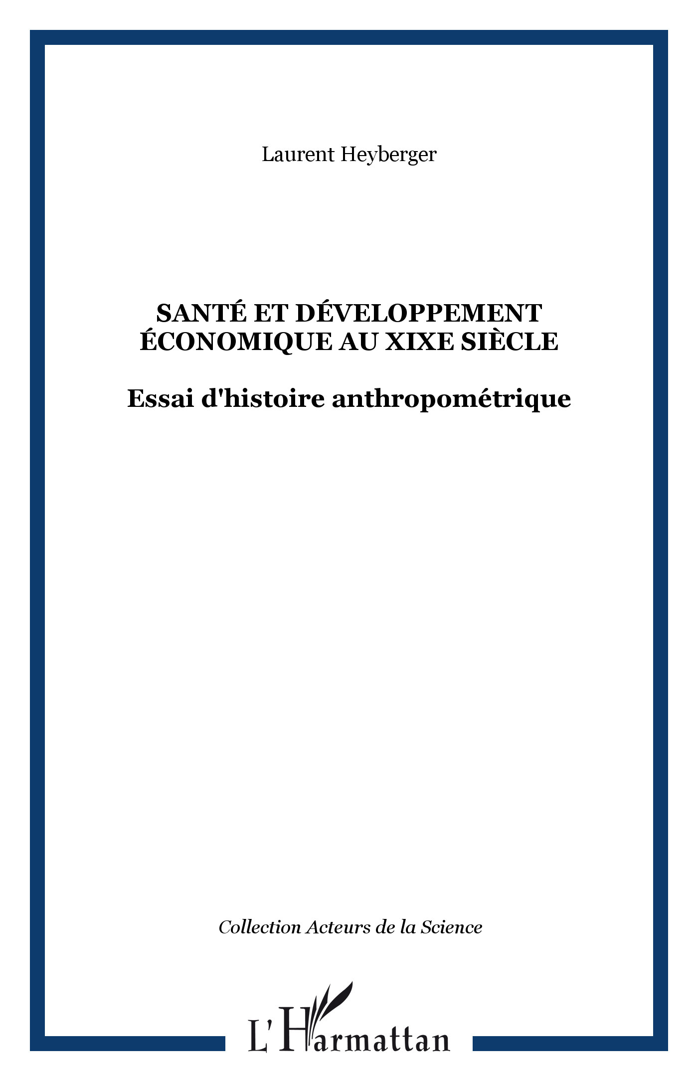 Sante Et Developpement Economique Au Xixe Siecle - Essai D'Histoire Anthropometrique