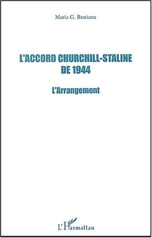 L'Accord Churchill-Staline De 1944 - L'Arrangement