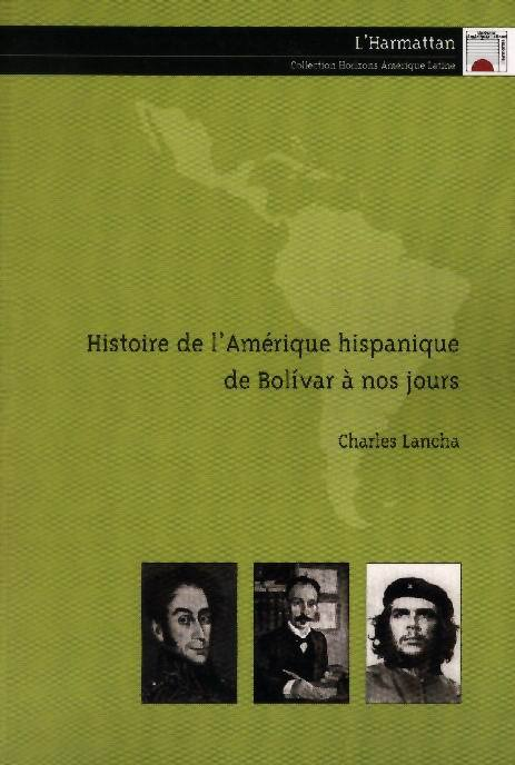 Histoire De L'Amerique Hispanique De Bolivar A Nos Jours