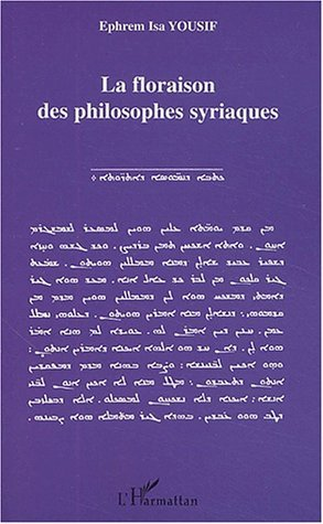 La Floraison Des Philosophes Syriaques