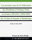 Les Premiers Pas De La Federation Des Etudiants D'Afrique Noire En France (Feanf) (1950-1955) - De L