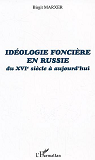 Ideologie Fonciere En Russie - Du Xvie Siecle A Aujourd'Hui