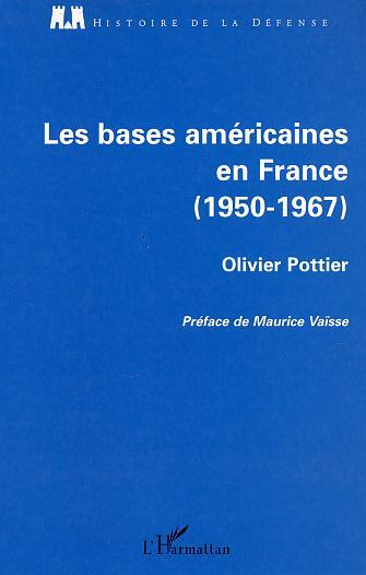 Les Bases Americaines En France - 1950-1967